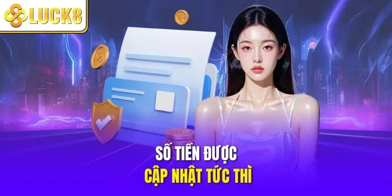 Số tiền được cập nhật tức thì
